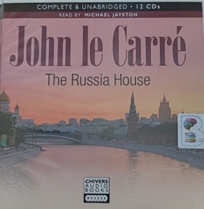The Russia House written by John Le Carre performed by Michael Jayston on Audio CD (Unabridged)